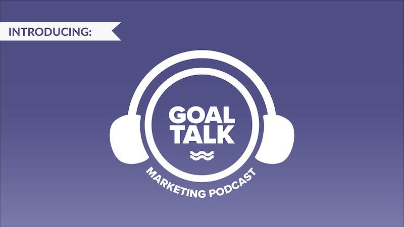 Introducing, the Goal Talk marketing and management podcast from WordStream!