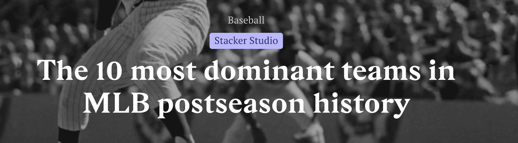 Feature image for Stacker MLB piece.