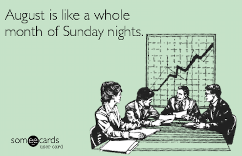 funny august meme: august is a month of sunday nights