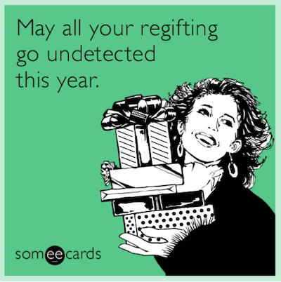 guide to cliche free holiday copywriting: regifting meme